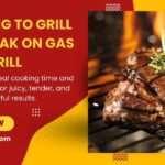 How Long To Grill Skirt Steak On Gas Grill